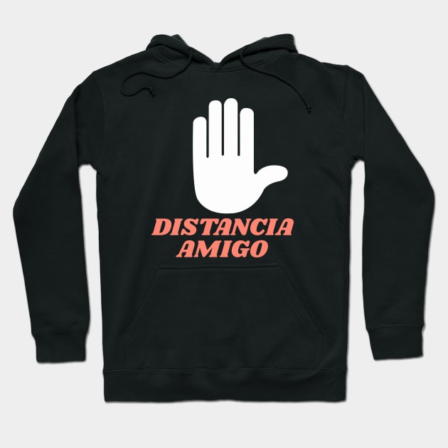 distancia amigo Hoodie by teemarket